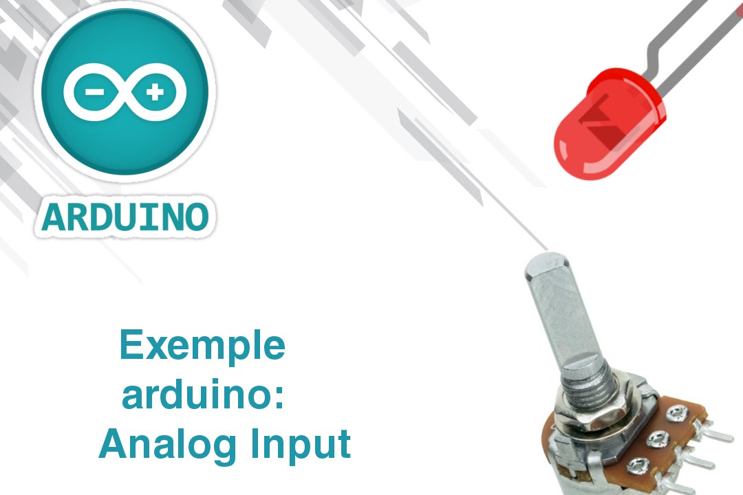 Tutoriel entree analogique: Exemple arduino Analog input.