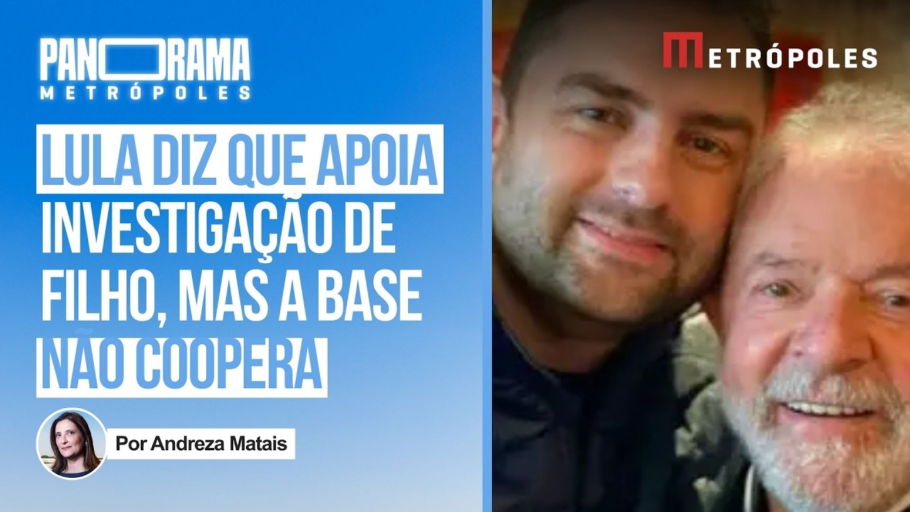 Matais: Lula diz que filho deve ser investigado, mas PT atua para derrubar investigações