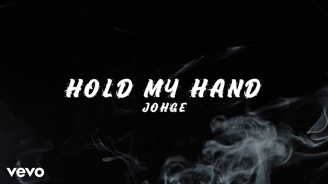 johGE  - Hold My Hand (Official Lyrics Video)