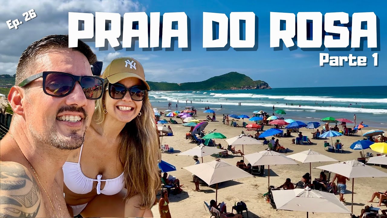 Ep.26 - PRAIA DO ROSA - Nossas férias de verão - Parte 1