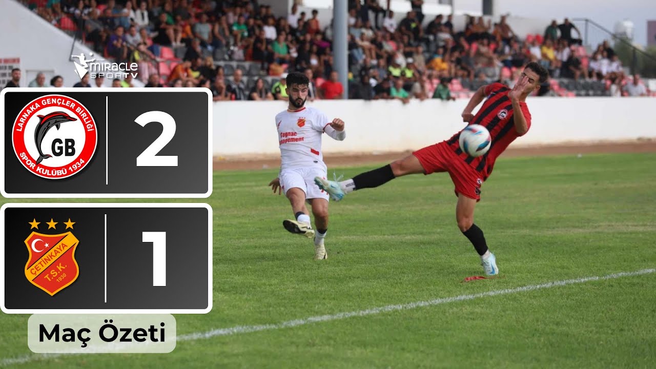 Larnaka Gençler Birliği SK 2-1 Çetinkaya TSK (1. Hafta Maç Özeti)