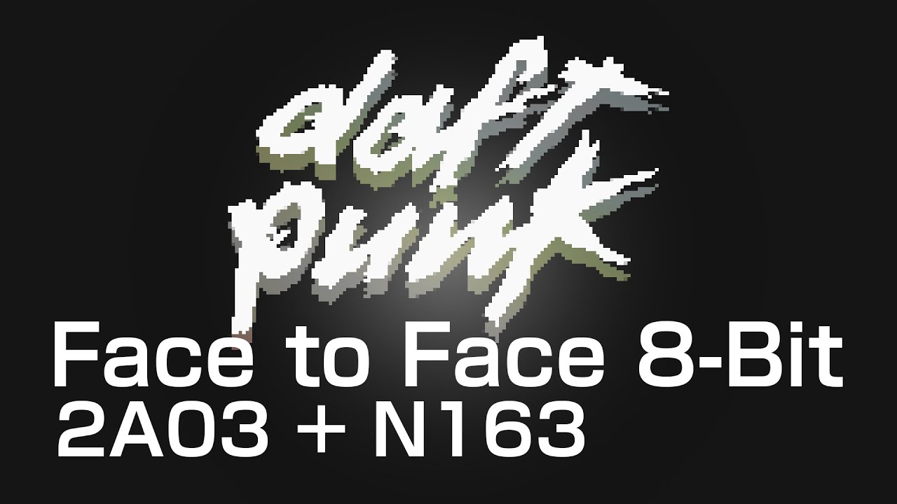 [Furnace Tracker] Daft Punk - Face to Face 8-Bit Cover (2A03 + N163)