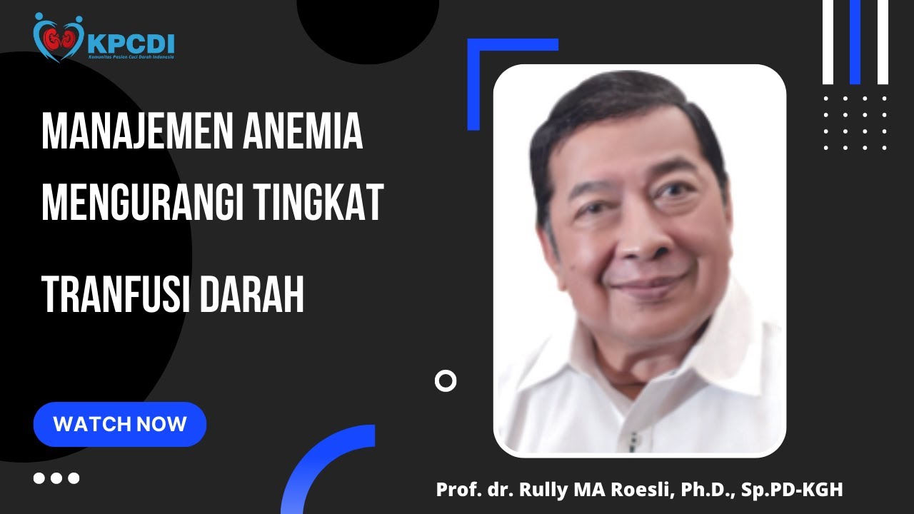 Manajemen Anemia Mengurangi Tingkat Transfusi Darah || KPCDI