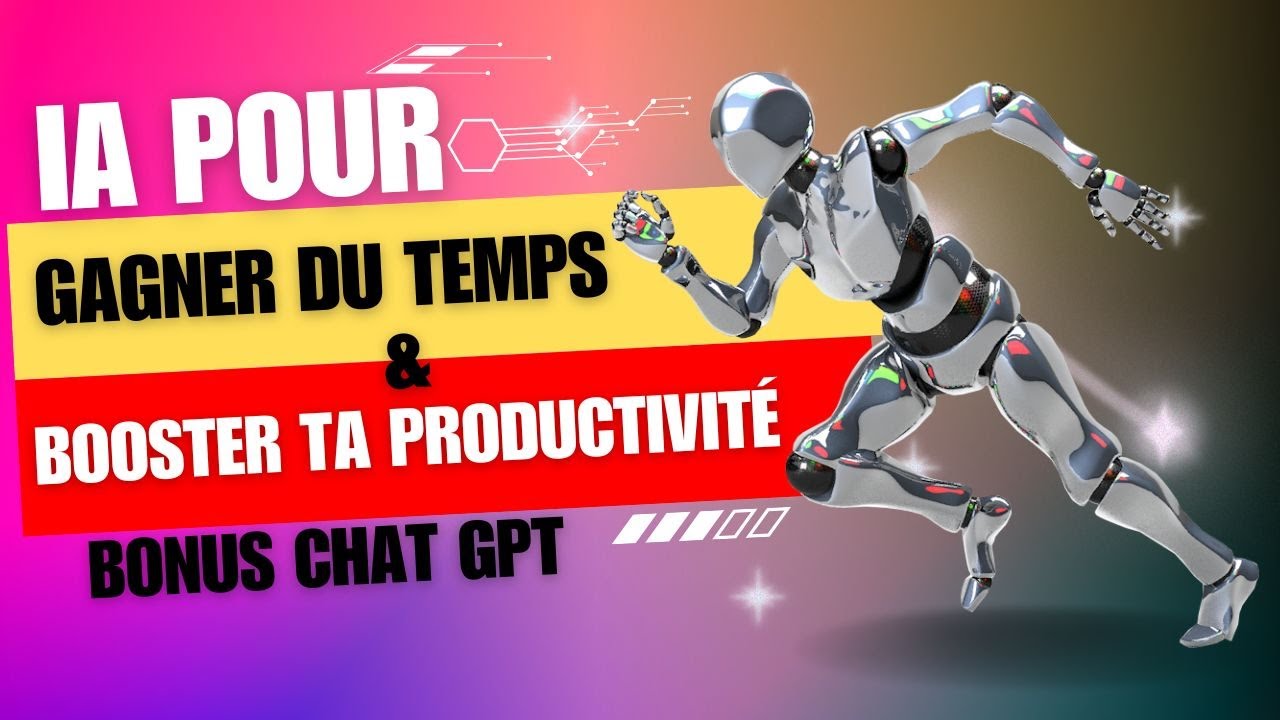 Comment booster sa productivit&eacute; et gagner du temps avec l'ia