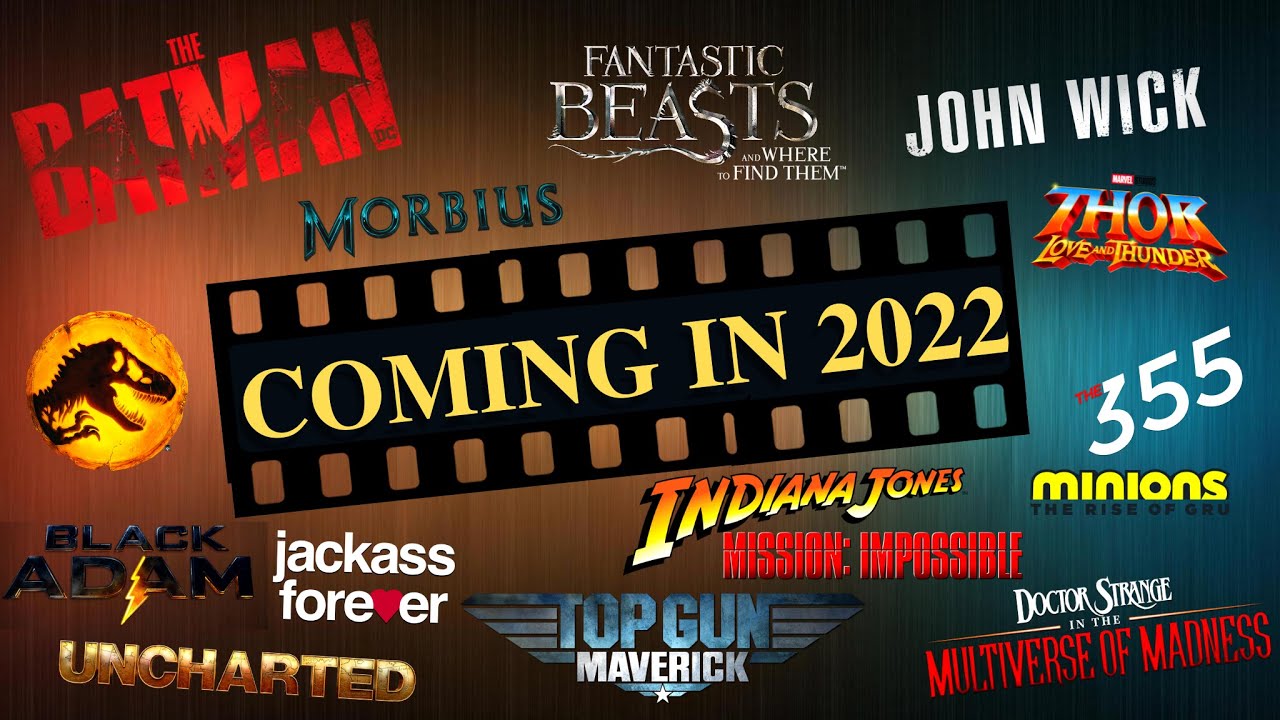 Every 2021 Movie Releasing In 2022 With Their Release Dates