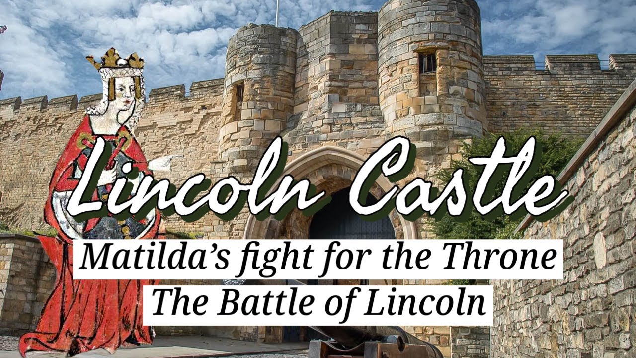 Lincoln Castle: Empress Matilda's fight for the Throne - The Battle of Lincoln (Part 2)