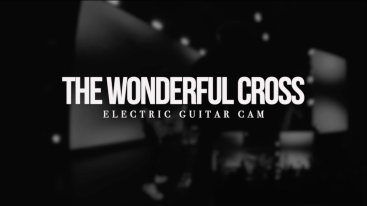 The Wonderful Cross - Electric Guitar Cover