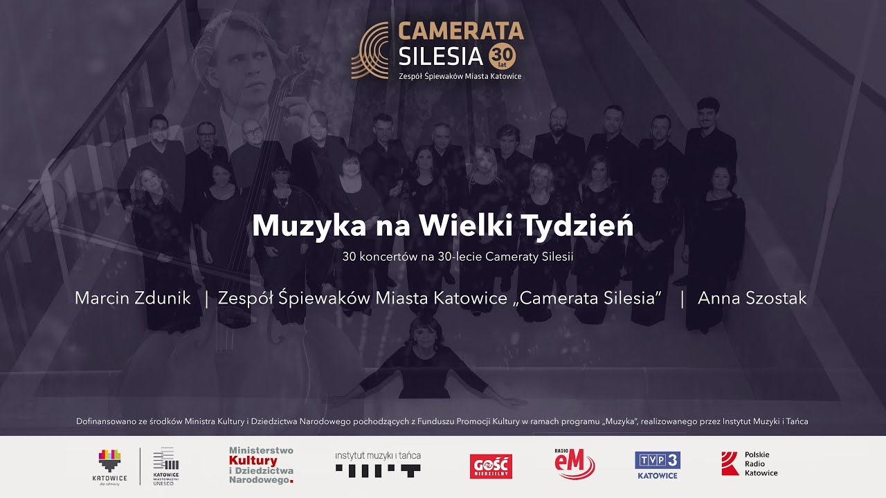Muzyka na Wielki Tydzień / Camerata Silesia, Marcin Zdunik & Anna Szostak