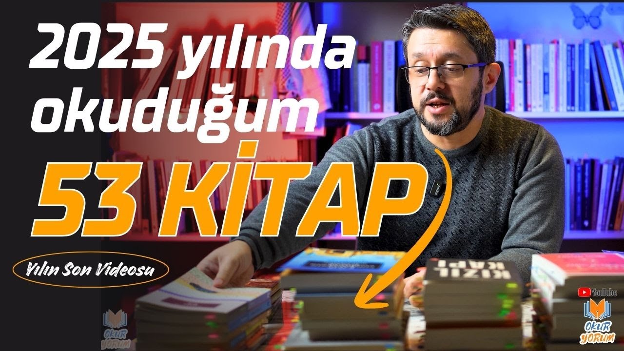 2025 Yılında Okuduğum 53 Kitap || Bu Yıl Ne Kadar Okuduk? Ne Kadar Konuştuk?