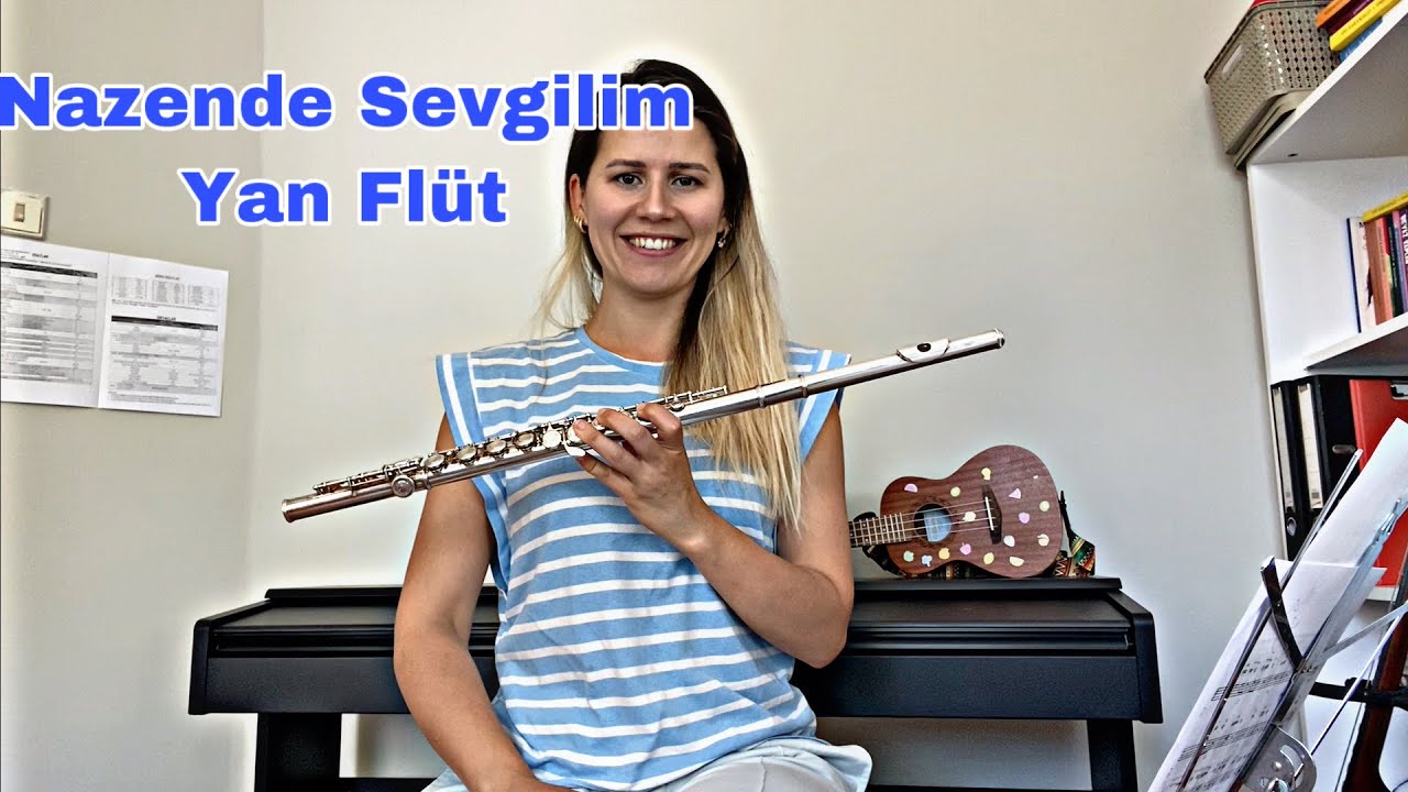 Nazende Sevgilim \ Yan Flüt