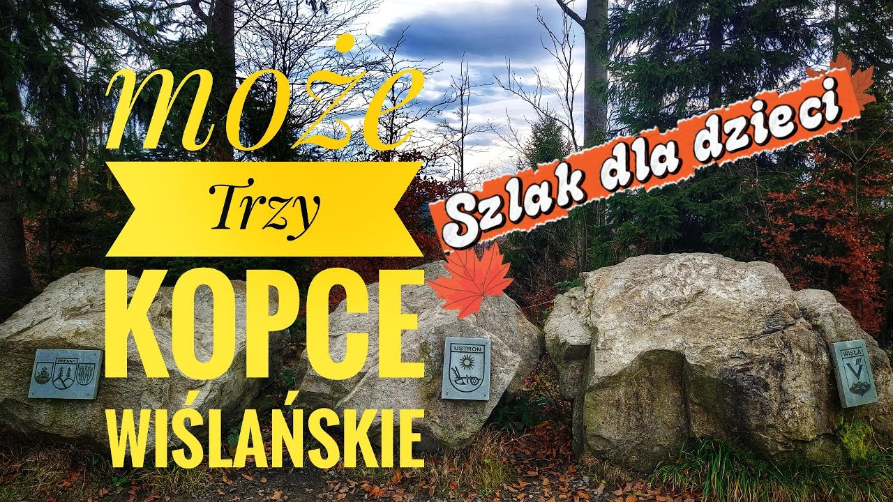 Trzy Kopce Wiślańskie - Brenna SZLAK DLA DZIECI