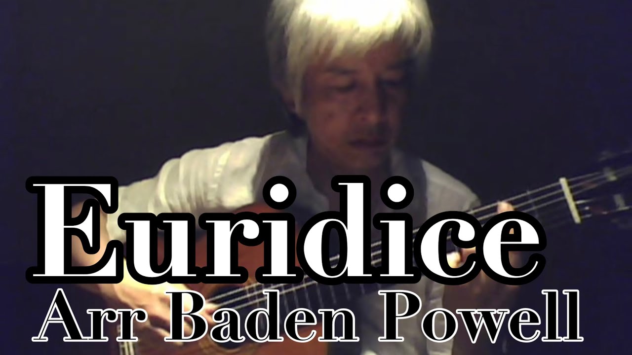 Euridice - Vinicius de Moraes  (Arranged by Baden Powell)