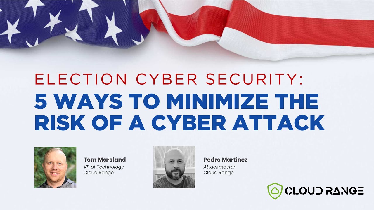 Election Cyber Security: 5 Ways to Minimize the Risk of a Cyber Attack
