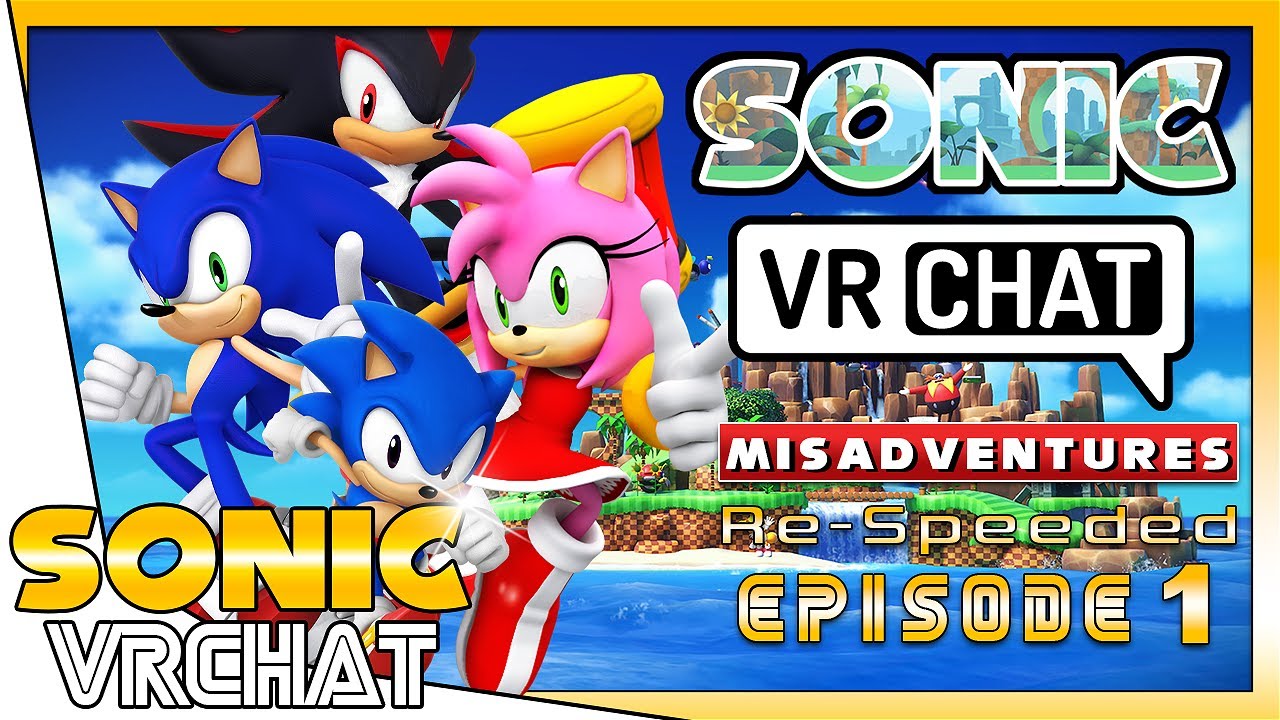 Sonic VRChat Misadventures ReSpeeded | Episode 1 | Re-Collection