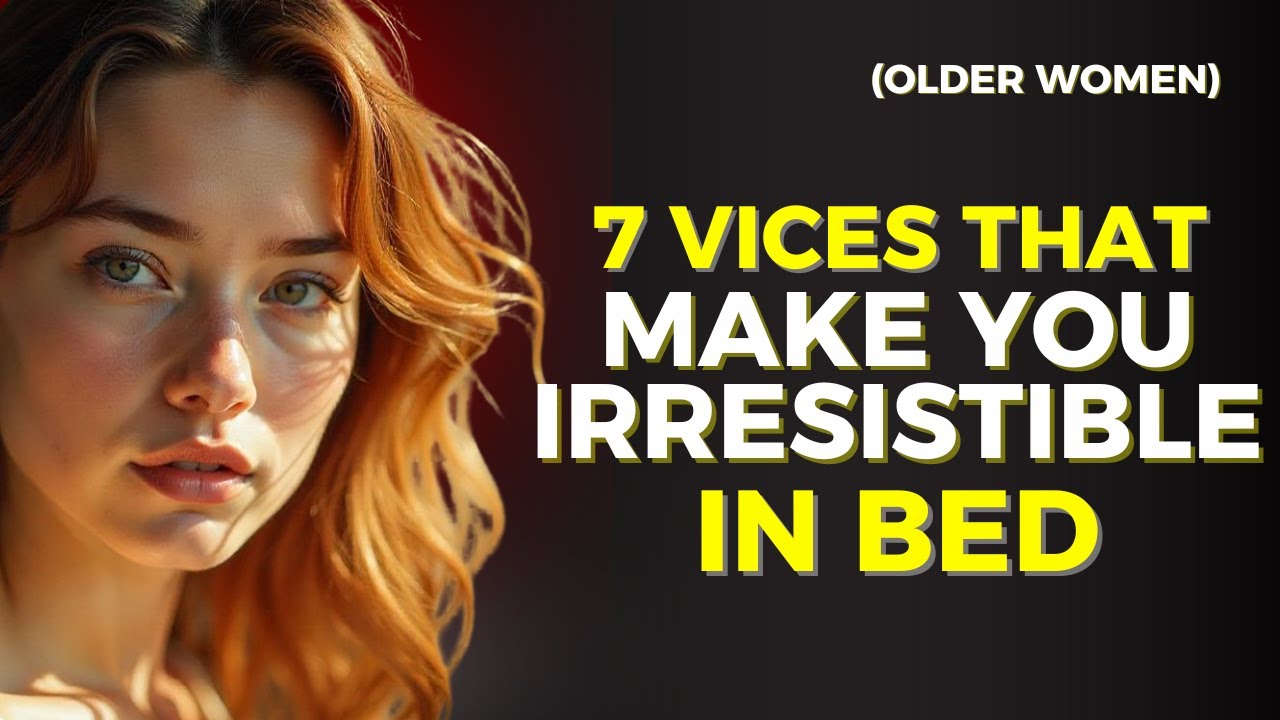7 DIRTY VICES that make an older woman SEXUALLY IRRESISTIBLE | Carl Jung