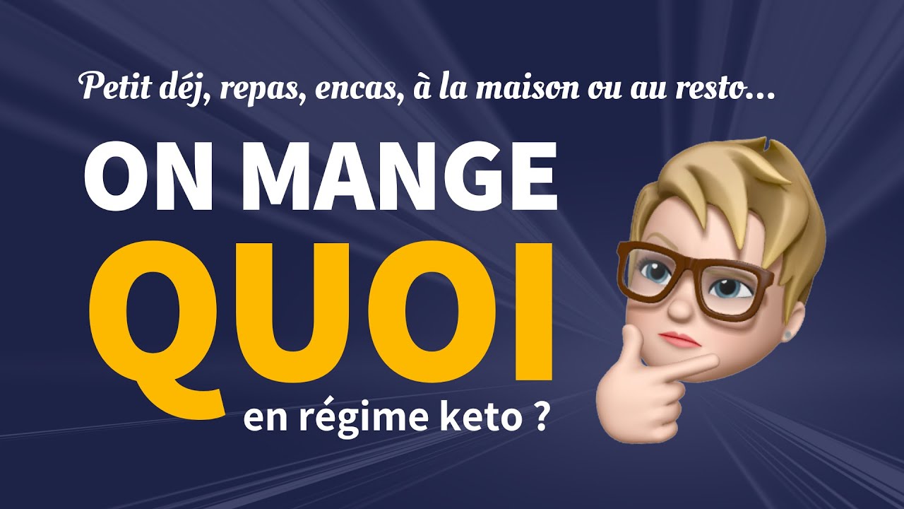 [Régime keto] Petit-déjeuner, repas, encas, à la maison, au restaurant : qu’est ce qu’on mange ?