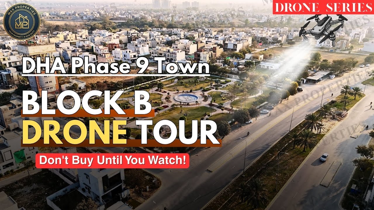 DHA Phase 9 Town Block B Complete Drone Update | Prices, Development & Investment Reality