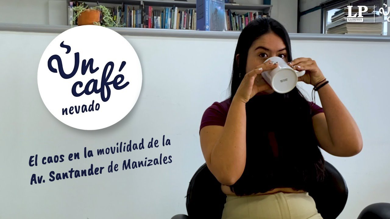 El caos en la movilidad de la avenida Santander de Manizales, explicado en Un Café nevado