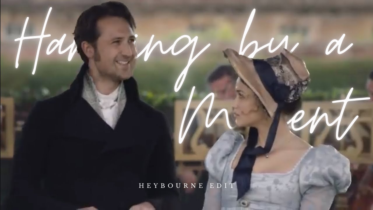 Hanging by a Moment // Charlotte Heywood & Alexander Colbourne / Heybourne / Sanditon S2