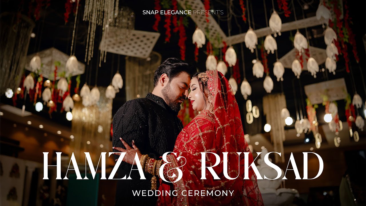 HAMZA & RUKSAD | Wedding Ceremony | Snap Elegance