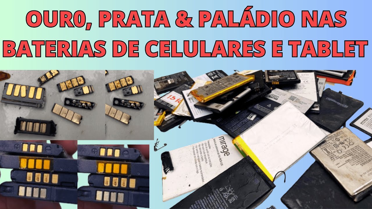 OURO, PRATA E PAL&Aacute;DIO NAS BATERIAS DE CELULAR