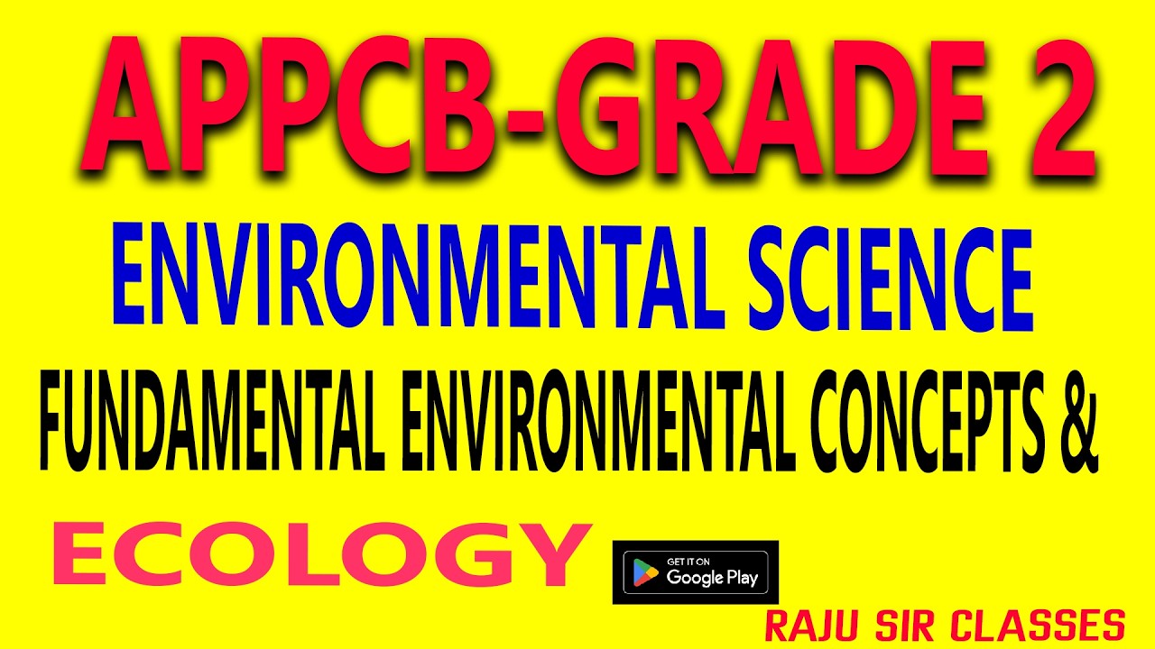 APPCB GRADE 2 ANALYST || ENVIRONMENTAL SCIENCE  || FUNDAMENTAL ENVIRONMETAL CONCEPTS  AND  ECOLOGY