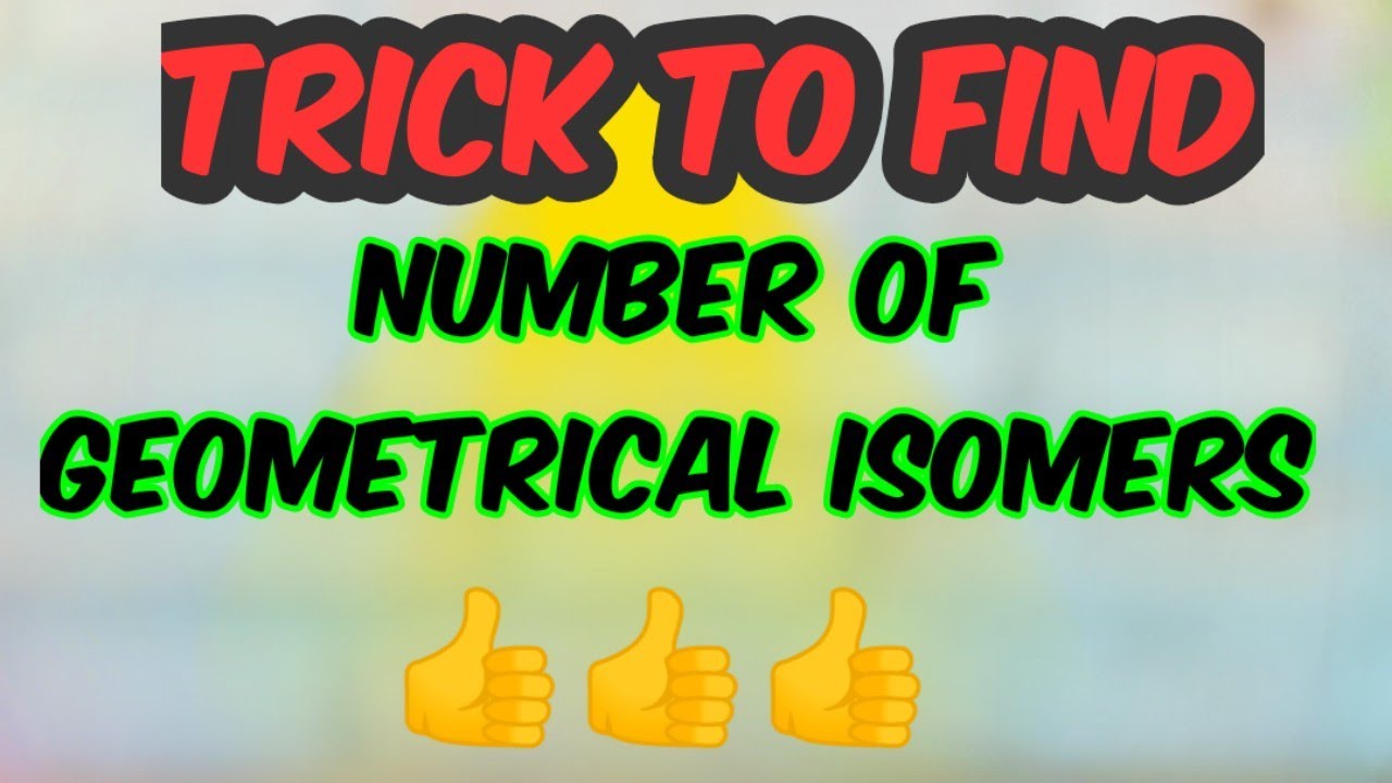Trick to Find No.of Geometrical Isomers of Organic compounds for NEET, JEE👍