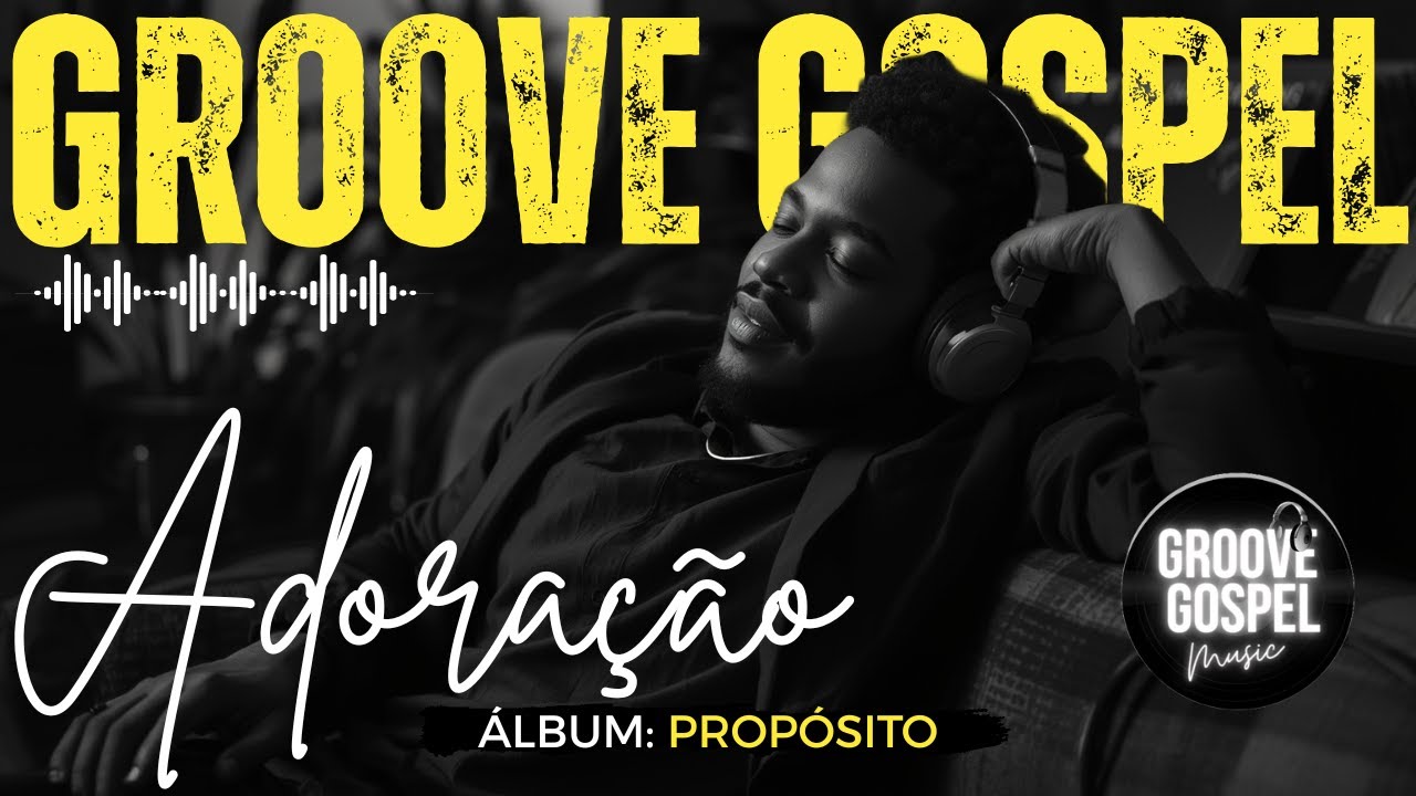 Groove Gospel Music | Louvor com Groove – MÚSICA: 