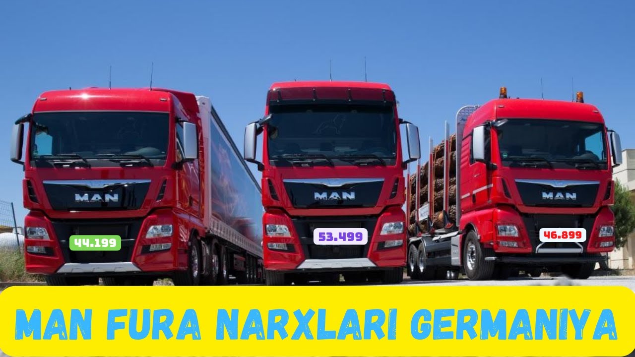 MAN FURA NARXLARI GERMANIYA 2022