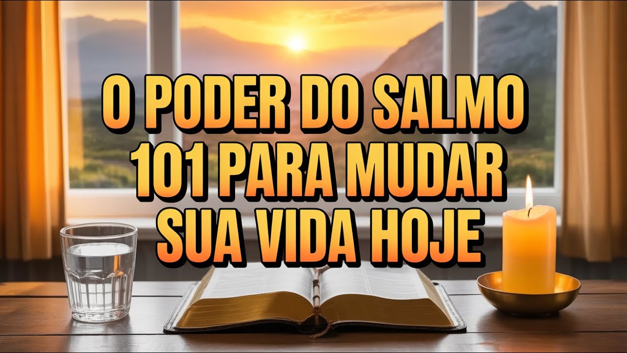 DESCUBRA O MILAGROSO SALMO 101: ORAÇÃO TRANSFORMADORA PARA VENCER O MAL E RECEBER BÊNÇÃOS DIVINAS!