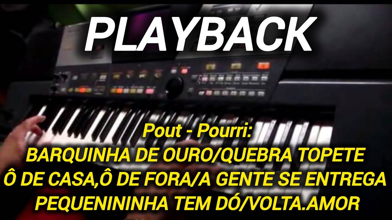 Playback Sequenciado POUT POURRI Barquinha de Ouro/Quebra Topete/Ô de casa,ô de fora