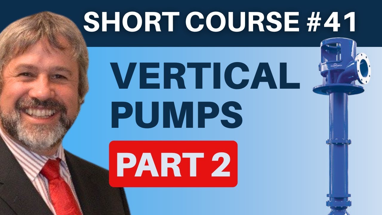 Vertical Pumps Part 2 (VS4, VS5, VS6 & VS7).