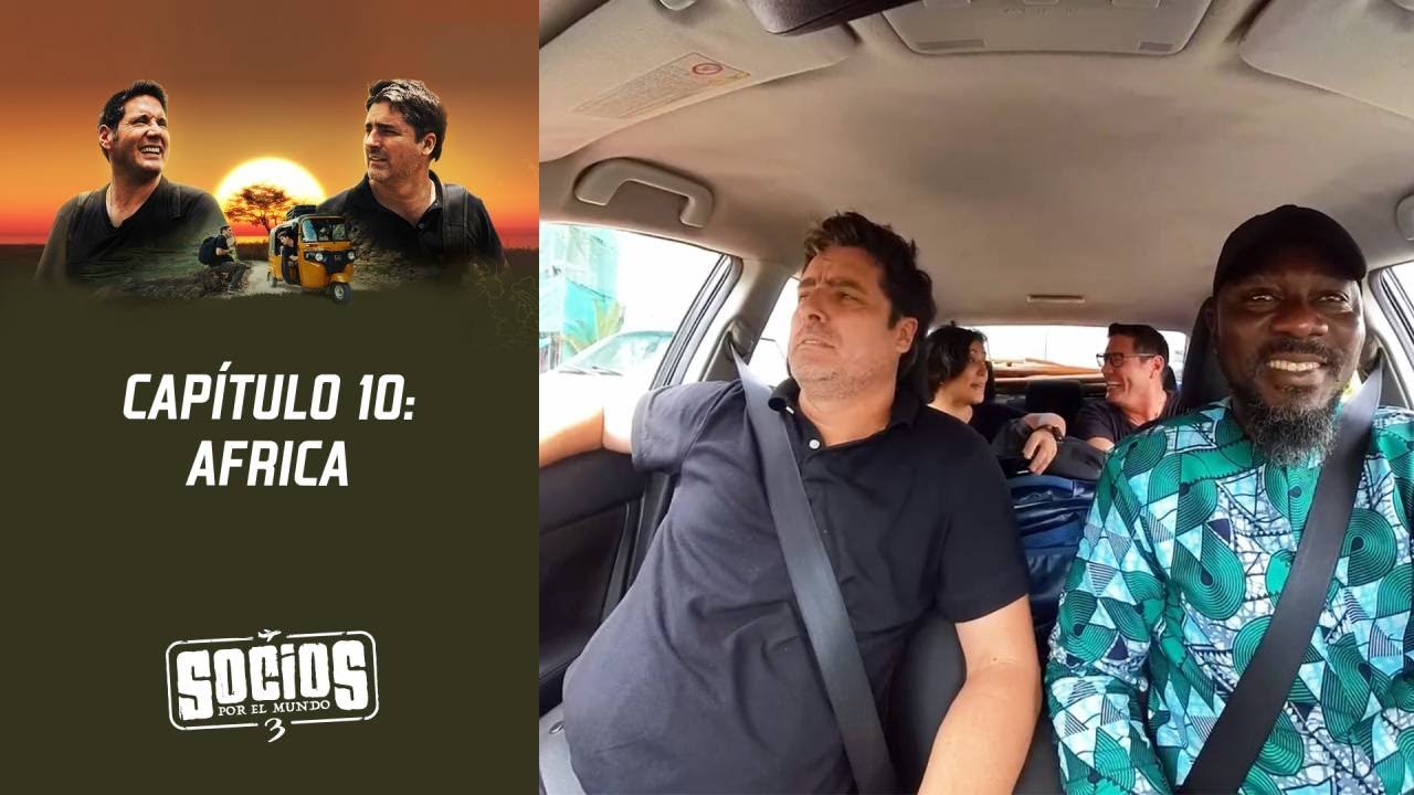 Momentos Socios por el Mundo | África | Capítulo 10 | Temporada 3