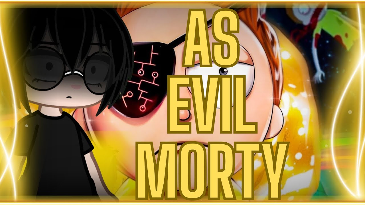 [NTR] Kokujin No Tenkousei React To Hiroki As Evil Morty || Rick and Morty || Gacha React