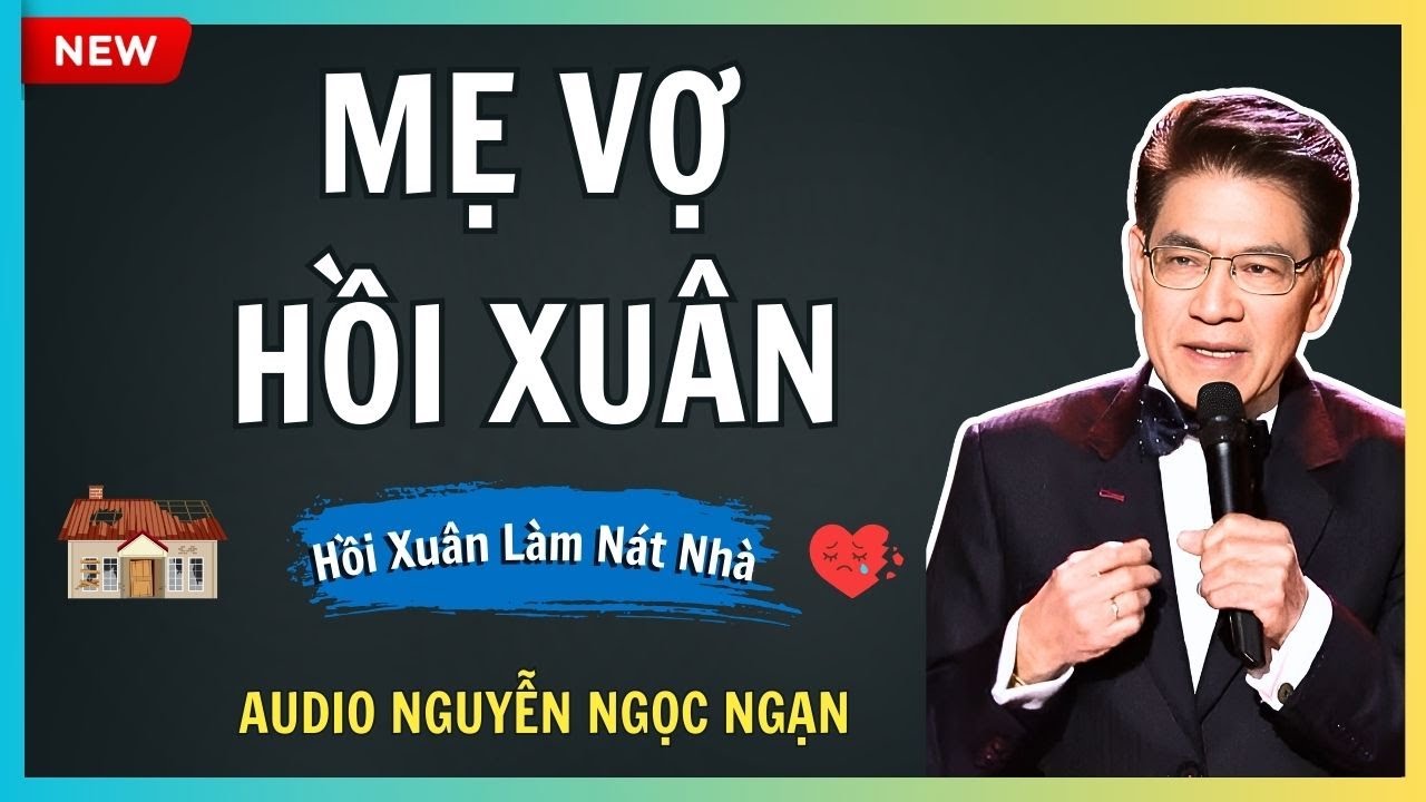 MẸ VỢ HỒI XUÂN – Bí mật động trời khiến gia đình rạn nứt – Audio Nguyễn Ngọc Ngạn