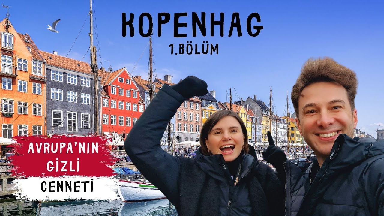 AVRUPA'NIN GİZLİ CENNETİ / Kopenhag 1. Bölüm - Aralık 2024