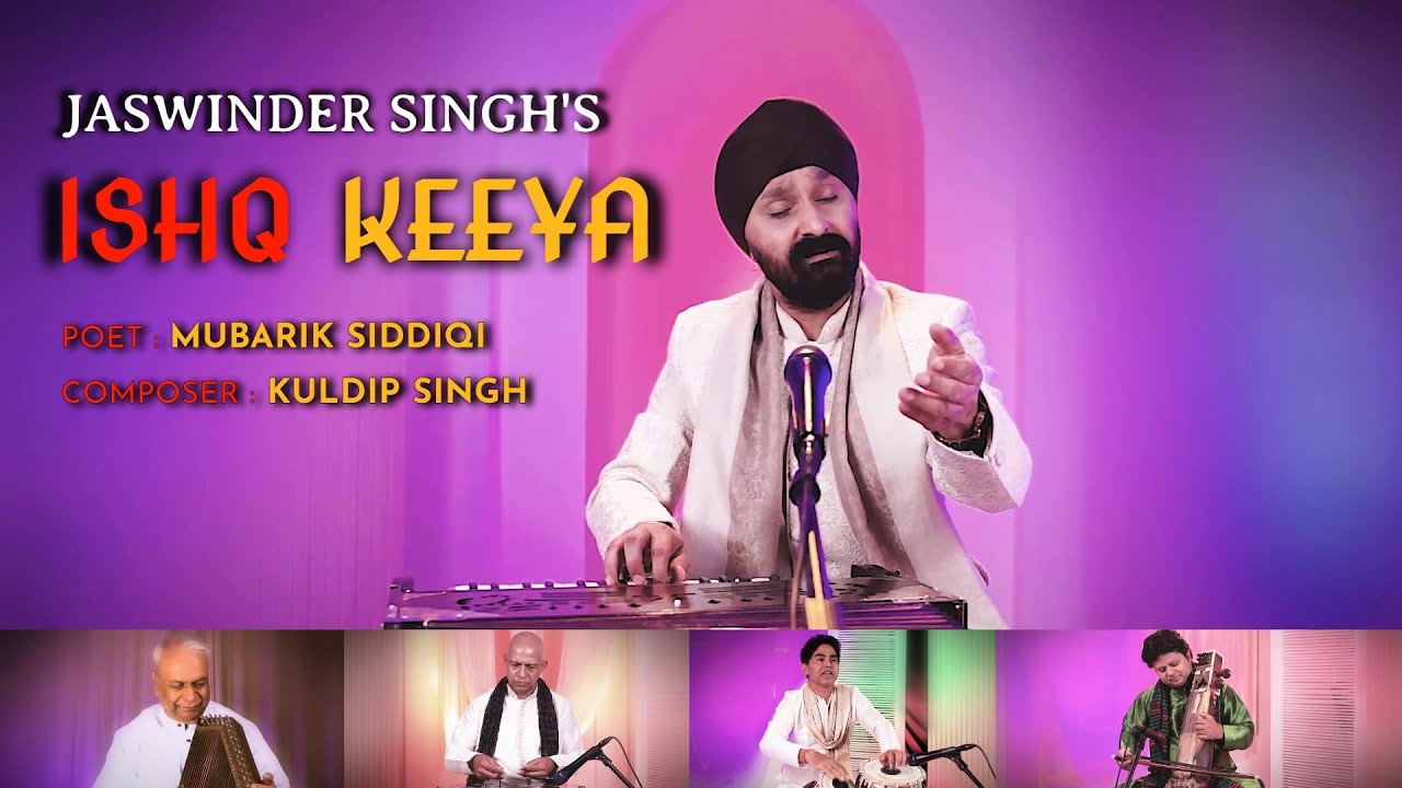 ISHQ KEEYA I MUBARIK SIDDIQI I KULDIP SINGH I JASWWINDER SINGH I
