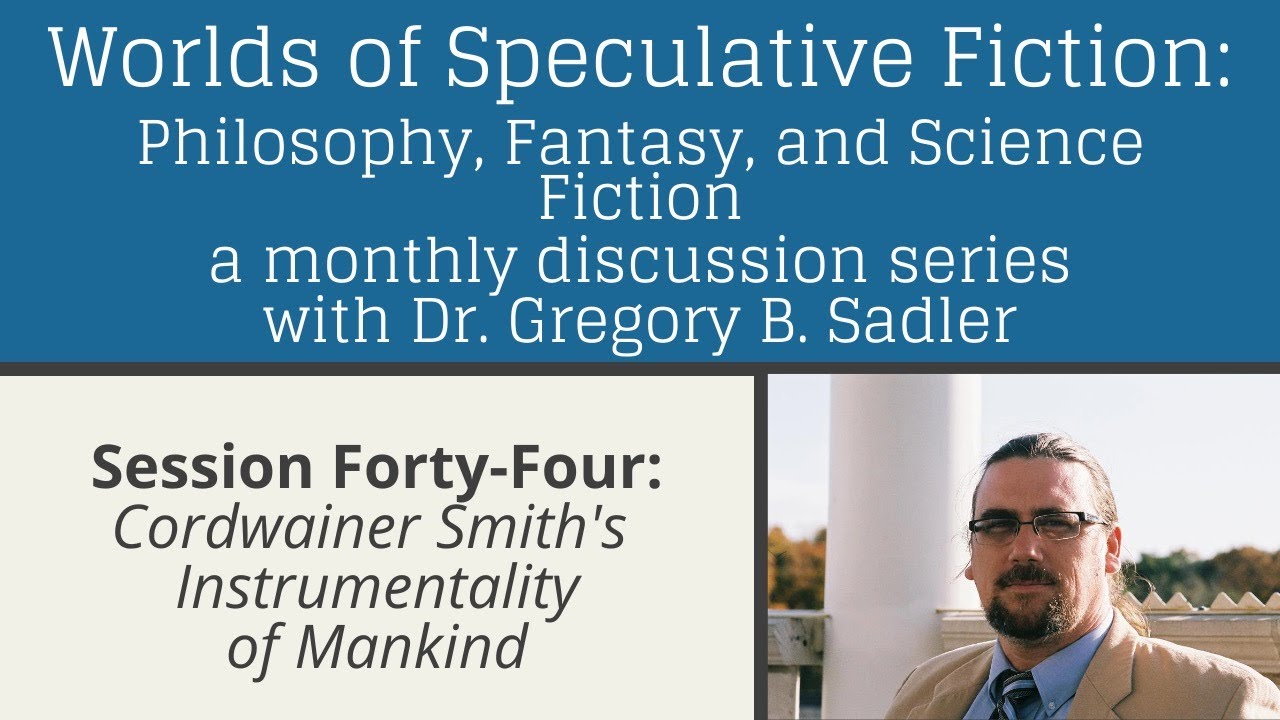 Cordwainer Smith's Instrumentality of Mankind | Worlds of Speculative Fiction (lecture 44)