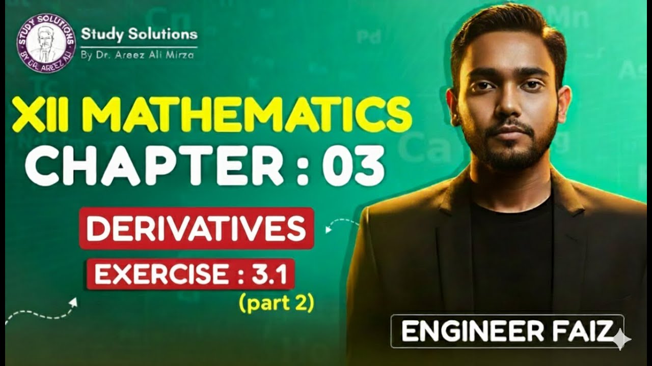 MATHS - XII | EX 3.1 (PART 2) | DERIVATIVES | CH # 03 | NEW BOOK | BY ENGINEER FAIZ UR REHMAN