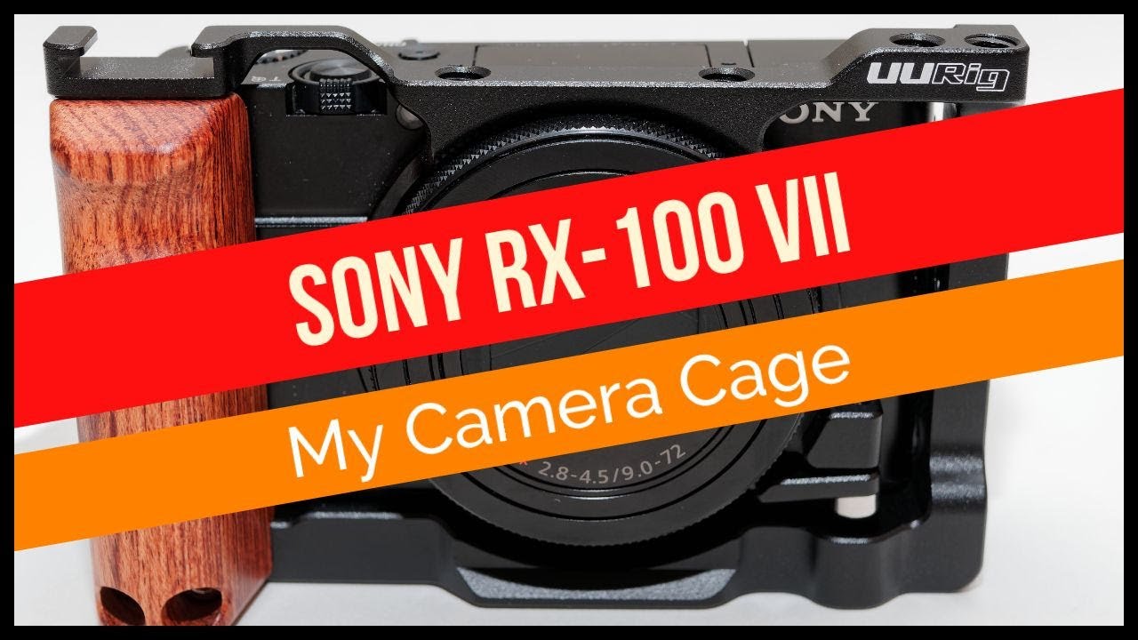 My Camera Cage for the Sony RX-100 VII / M7