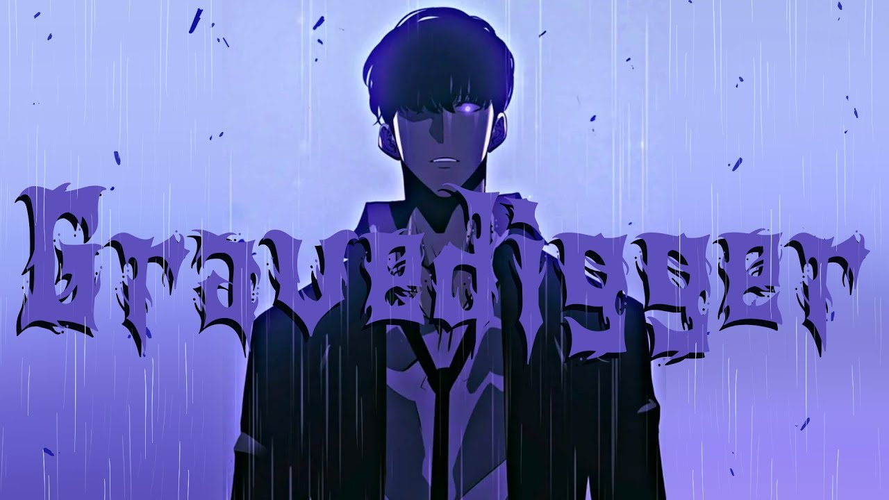 Gravedigger「AMV」Solo Leveling