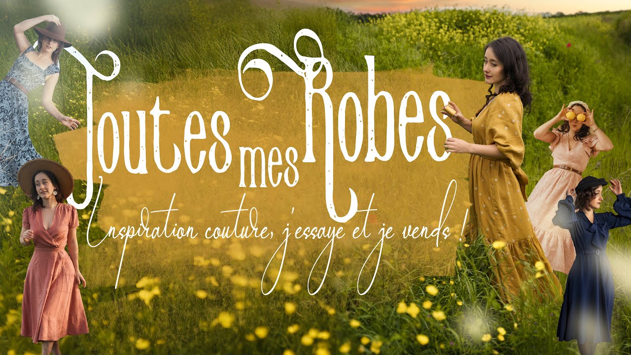 TOUTES MES ROBES !! Grand tri partie 2, beaucoup d'inspirations couture !