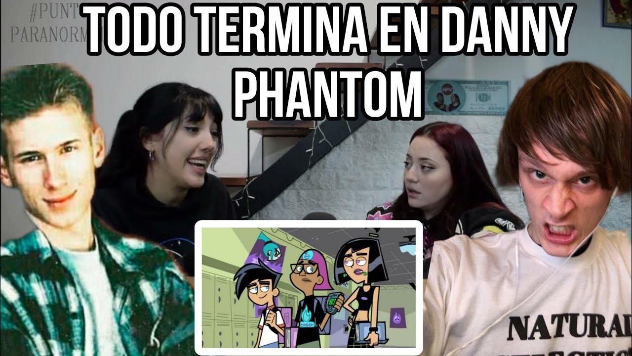 #PUNTOPARANORM4L | TODO termina en DANNY PHANTOM