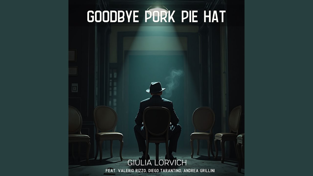 Goodbye Pork Pie Hat (feat. Valerio Rizzo, Diego Tarantino & Andrea Grillini)