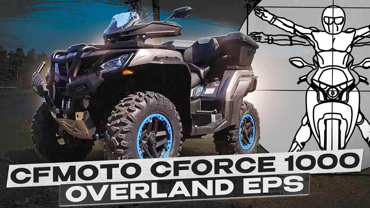 CFMOTO CFORCE 1000 OVERLAND EPS - ФЛАГМАНСКИЙ КВАДРОЦИКЛ / тест-драйв и обзор Дмитрия Федотова