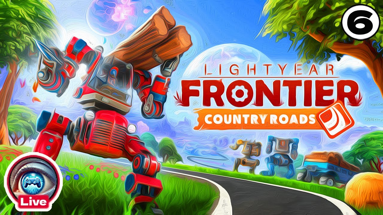 Lightyear Frontier Live Stream 6 | Country Roads Update | SamEyeAm