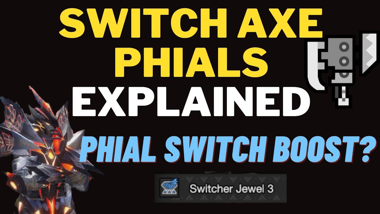 Switch Axe Phials Explained - Phial Switch Boost Explained - Monster Hunter Sunbreak