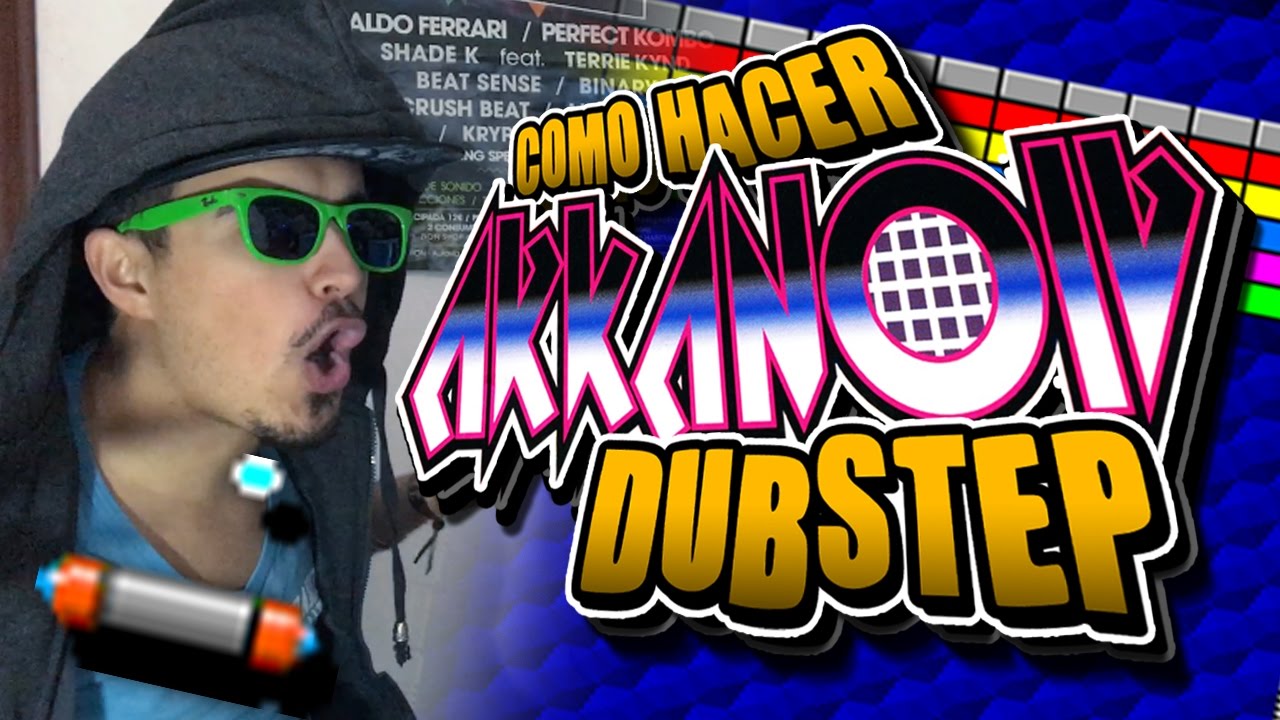 COMO HACER DUBSTEP de ARKANOID | PUNYASO