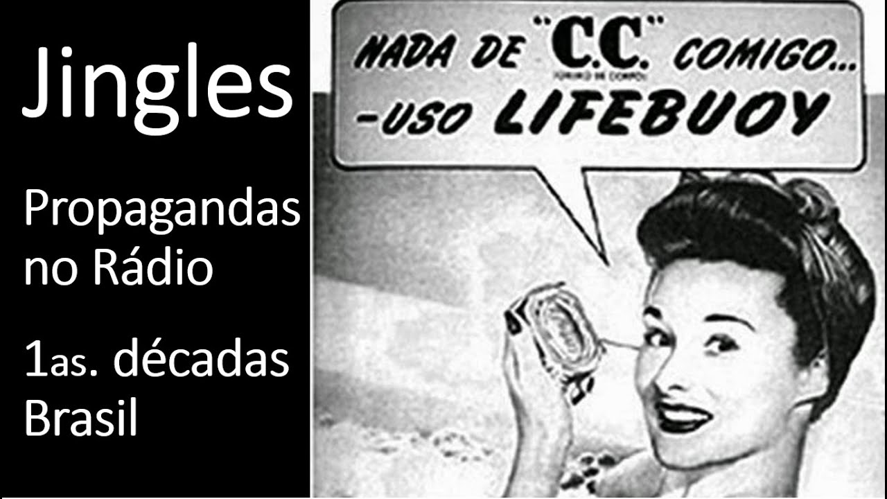 Jingles - Propagandas no Rádio (primeiras décadas - Brasil)