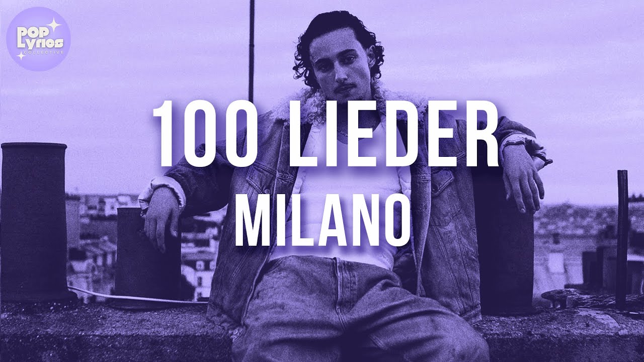 Milano - 100 Lieder (Lyric Video)